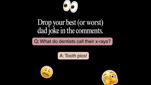 Dental dad joke graphic asking what dentists call x-rays with the punchline Tooth pics